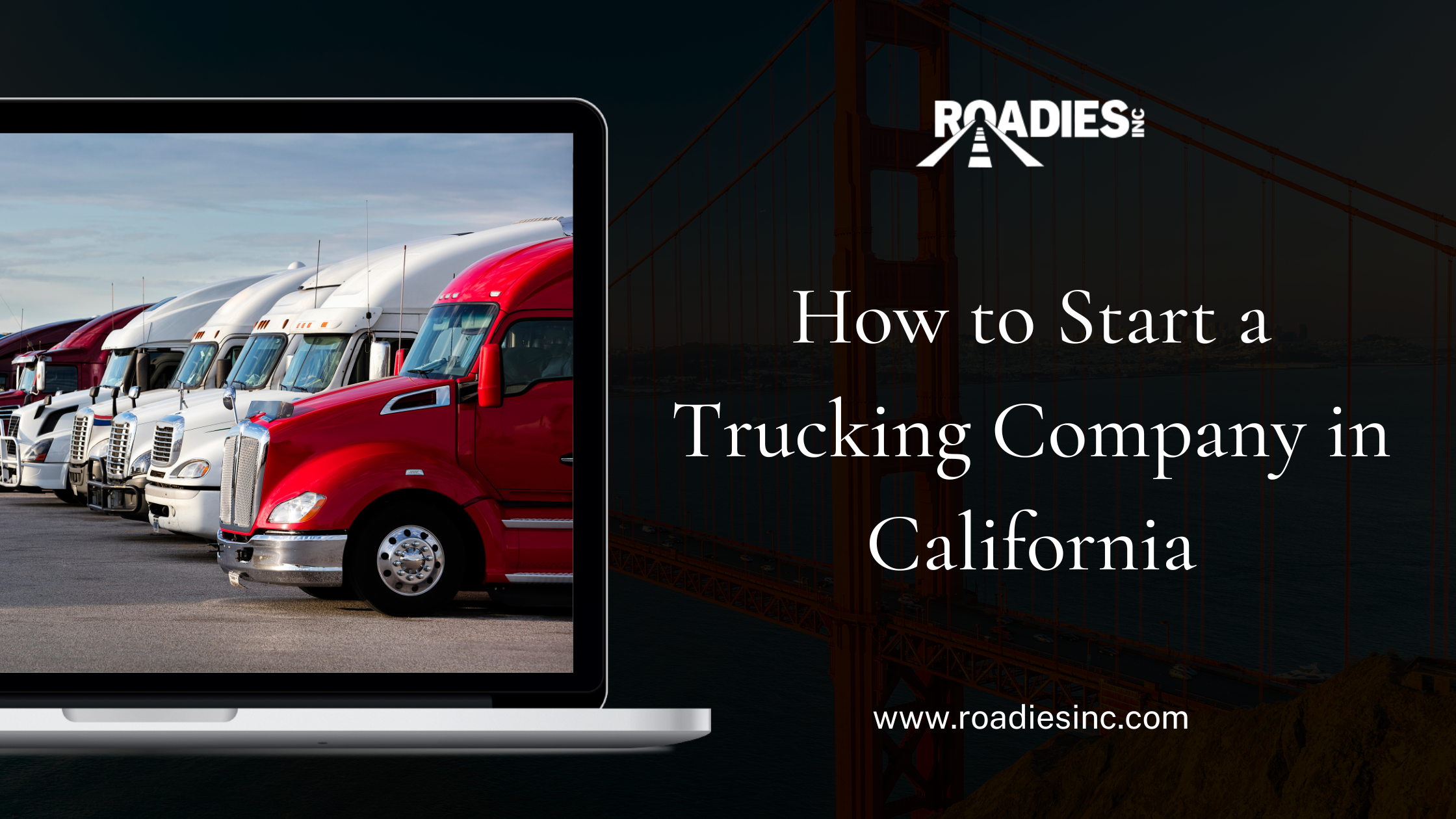 How to Start a Trucking Company in California