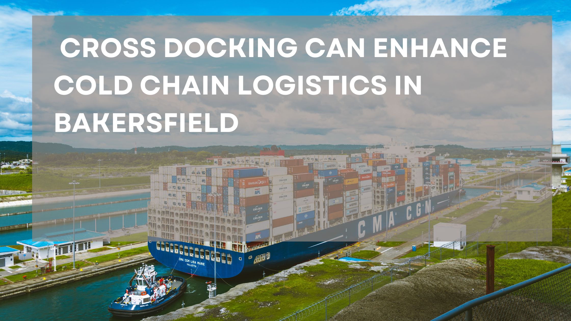 Cross docking improving cold chain logistics in Bakersfield