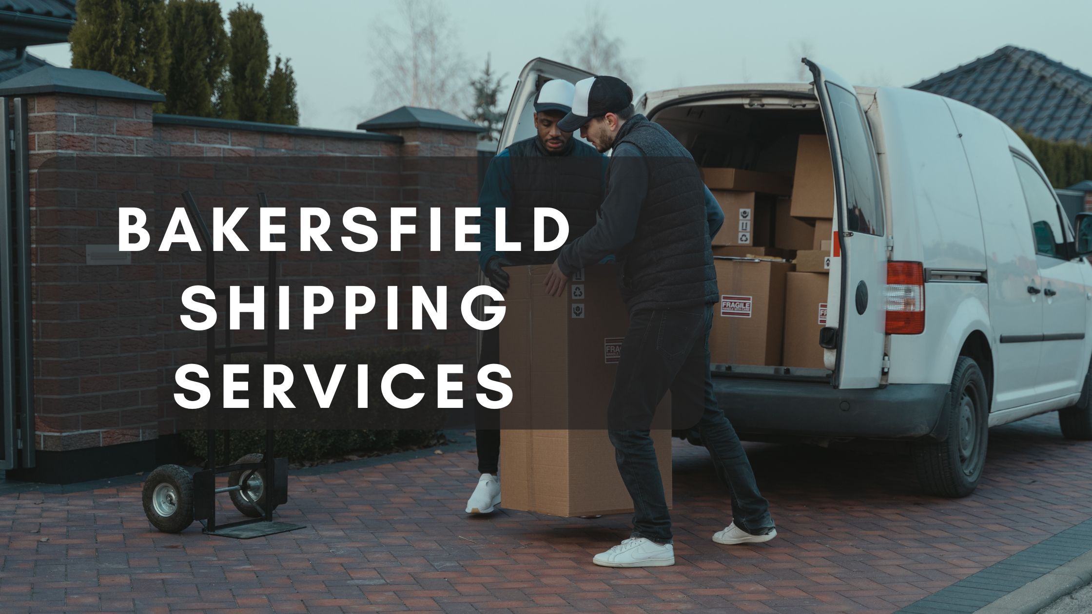 Maximizing cost efficiency with Bakersfield shipping services